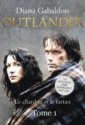 [Outlander 01] • Outlander - 1 - Le Chardon Et Le Tartan